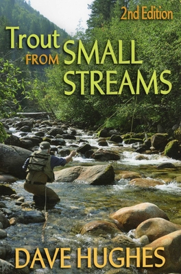 Trout from Small Streams - Hughes, Dave
