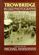 Trowbridge in old photographs