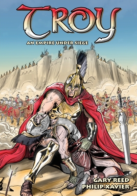 Troy: An Empire Under Siege - Reed, Gary, and Homer (Original Author)