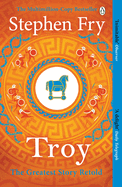 Troy: Our Greatest Story Retold
