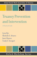 Truancy Prevention and Intervention: A Practical Guide