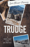 Trudge: A Midlife Crisis on the John Muir Trail
