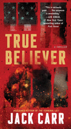 True Believer: A Terminal List Thriller