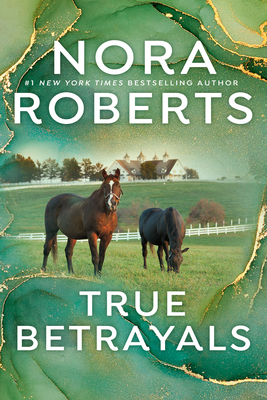 True Betrayals - Roberts, Nora