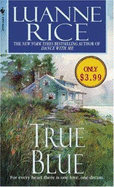 True Blue - Rice, Luanne
