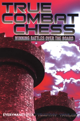 True Combat Chess - Taylor, Timothy