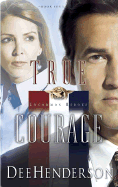 True Courage - Henderson, Dee
