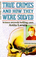 True Crimes and How They Were Solved
