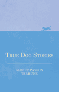 True Dog Stories