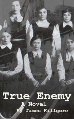 True Enemy - Killgore, James