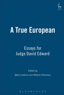 True European: Essays for Judge David Edward