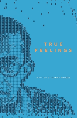 True Feelings - Chandler, Jess (Editor), and Rhodes, Danny