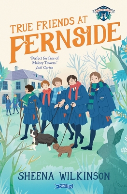 True Friends at Fernside - Wilkinson, Sheena, and Elliott, Rebecca Elizabeth (Cover design by)