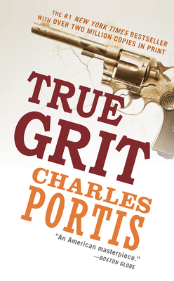 True Grit - Portis, Charles, and Tartt, Donna (Afterword by)