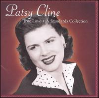 True Love: A Standards Collection - Patsy Cline