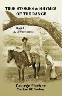 True Stories and Rhymes on the Range