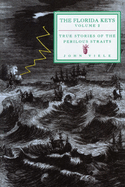 True Stories of the Perilous Straits: The Florida Keys