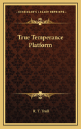 True Temperance Platform