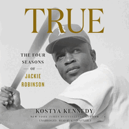 True: The Four Seasons of Jackie Robinson