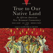 True to Our Native Land, Second Edition: An African American New Testament Commentary