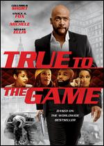 True to the Game - Preston A. Whitmore II