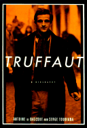 Truffaut: A Biography