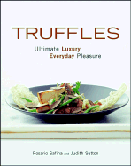 Truffles: Ultimate Luxury, Everyday Pleasure