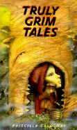 Truly Grim Tales
