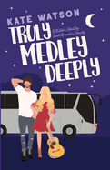 Truly Medley Deeply: A Hidden Identity Sweet Romantic Comedy