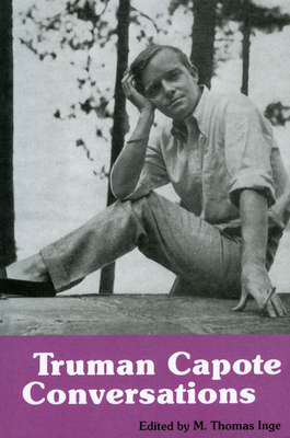 Truman Capote: Conversations - Inge, M. Thomas (Editor)