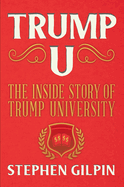 Trump U: The Inside Story of Trump University