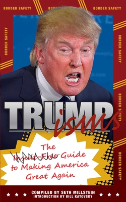 Trumpisms - Millstein, Seth, and Katovsky, Bill (Introduction by)