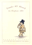 Trunks All Aboard: An Elephant ABC