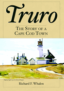 Truro: The Story of a Cape Cod Town