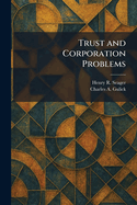 Trust and Corporation Problems,