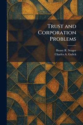 Trust and Corporation Problems, - Seager, Henry R