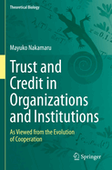 Trust and Credit in Organizations and Institutions: As Viewed from the Evolution of Cooperation