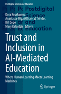 Trust and Inclusion in AI-Mediated Education: Where Human Learning Meets Learning Machines