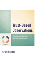 Trust-Based Observations: Maximizing Teaching and Learning Growth