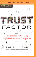 Trust Factor: The Science of Creating High-Performance Companies