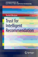 Trust for Intelligent Recommendation