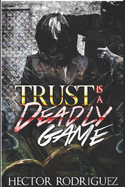 Trust Is A deadly Game