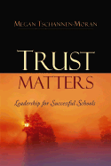 Trust Matters: Leadership for Successful Schools