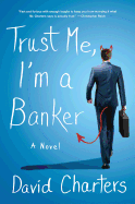 Trust Me, I'm a Banker