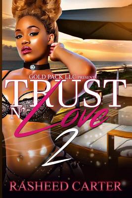 Trust N Love 2 - Carter, Rasheed