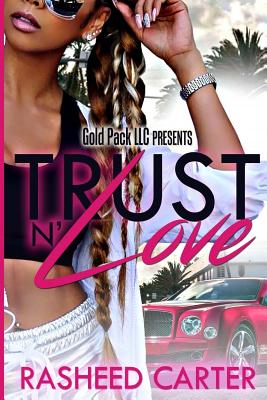 Trust N Love - Carter, Rasheed