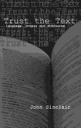 Trust the Text: Language, Corpus and Discourse