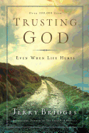 Trusting God: Even When Life Hurts