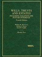 Trusts and Estates, Including Taxation and Future Interests