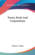Trusts, Pools And Corporations